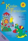 Stock image for Kinderfantasien aus Windowcolor for sale by Leserstrahl  (Preise inkl. MwSt.)