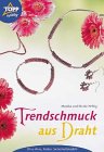 Beispielbild fr Trendschmuck aus Draht zum Verkauf von medimops