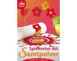 Spielereien mit Samtpulver. Vielseitige Ideen im Material- Mix.