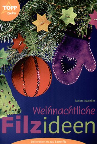Beispielbild fr Weihnachtliche Filzideen zum Verkauf von medimops