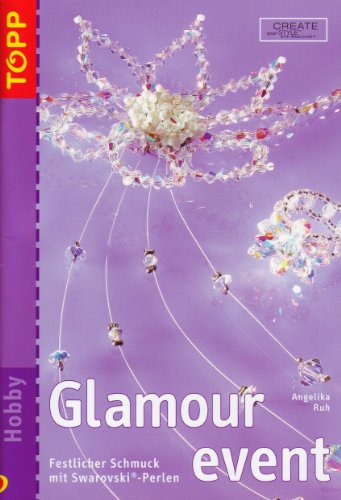 Imagen de archivo de Glamour event: Festlicher Schmuck mit Swarovski-Perlen a la venta por medimops