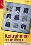 Keilrahmen mit 3D-Effekten (9783772434051) by Alice RÃ¶gele