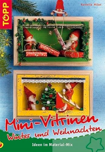 Mini-Vitrinen Winter und Weihnachten (9783772434266) by Kornelia Milan