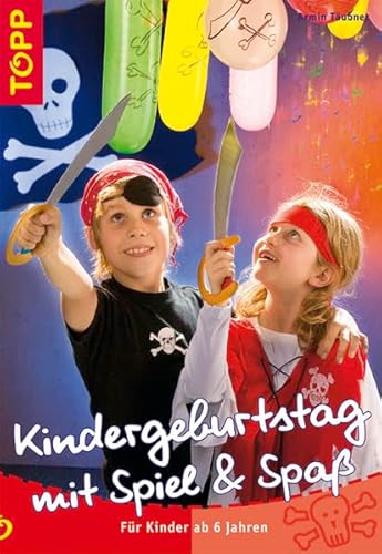 Imagen de archivo de Kindergeburtstag mit Spiel und Spass: Fr Grundschulkinder a la venta por Leserstrahl  (Preise inkl. MwSt.)