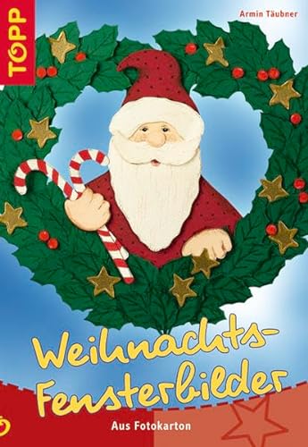 Weihnachts-Fensterbilder (9783772436178) by Armin TÃ¤ubner
