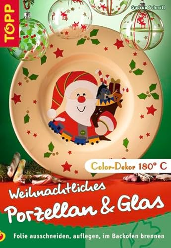 9783772436291: Weihnachtliches Porzellan & Glas: Folie ausschneiden, auflegen, im Backofen brennen