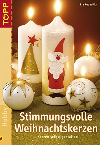 Beispielbild fr Stimmungsvolle Weihnachtskerzen: Kerzen selbst gestalten zum Verkauf von medimops