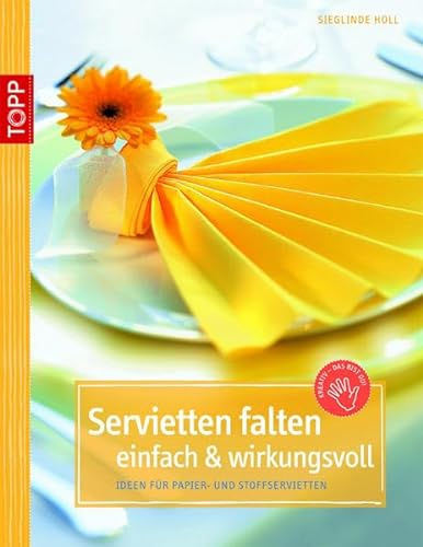 Stock image for Servietten falten - einfach & wirkungsvoll for sale by Wonder Book
