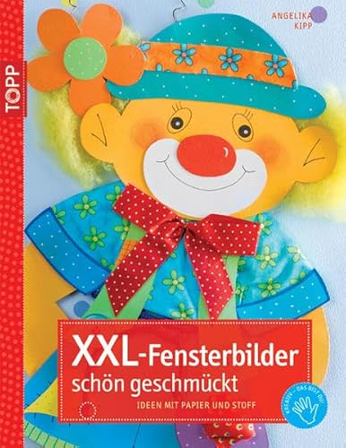 Beispielbild fr XXL-Fensterbilder schn geschmckt: Ideen mit Papier und Stoff zum Verkauf von medimops