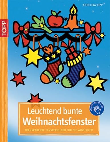 Beispielbild fr Leuchtend bunte Weihnachtsfenster: Transparente Fensterbilder fr die Winterzeit zum Verkauf von medimops