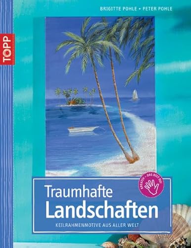 Beispielbild fr Traumhafte Landschaften: Keilrahmenmotive aus aller Welt zum Verkauf von medimops