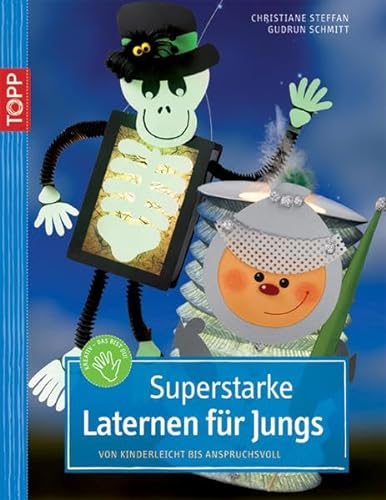 Stock image for Superstarke Laternen fr Jungs: Von kinderleicht bis anspruchsvoll for sale by medimops