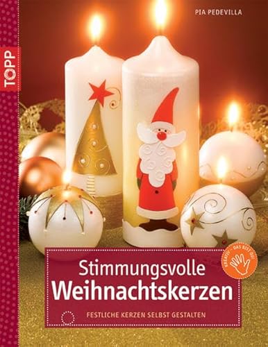 Beispielbild fr Stimmungsvolle Weihnachtskerzen: Festliche Kerzen selbst gestalten zum Verkauf von medimops