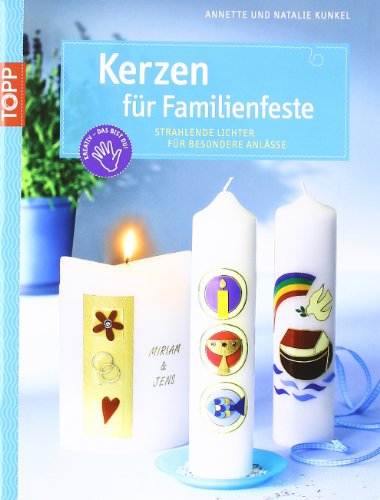 Imagen de archivo de Kerzen f�r Familienfeste: Strahlende Lichter f�r besondere Anl�sse a la venta por Wonder Book