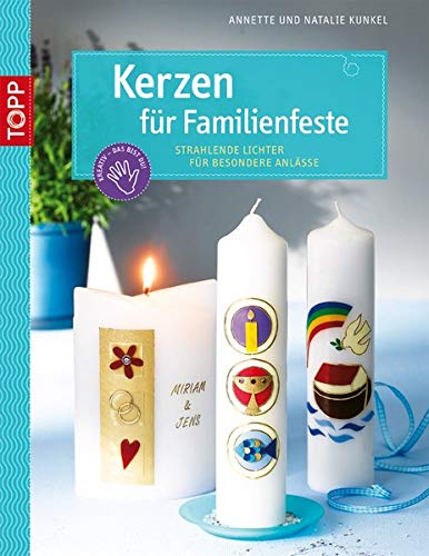 Stock image for Kerzen f�r Familienfeste: Strahlende Lichter f�r besondere Anl�sse for sale by Wonder Book