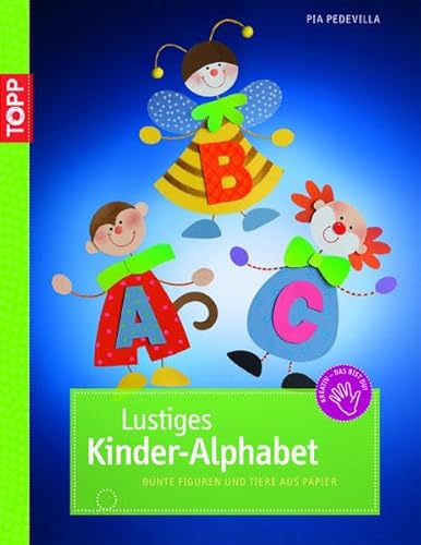 Lustiges Kinder-Alphabet: Figuren und Tiere aus Papier - Pedevilla, Pia