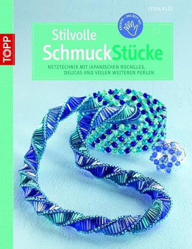 Stock image for Stilvolle Schmuckstcke: Netztechnik mit japanischen Racailles, Delicas und vielen weiteren Perlen for sale by medimops