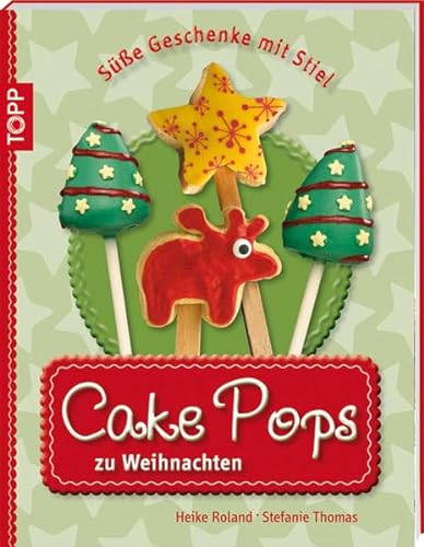 Stock image for Cake Pops zu Weihnachten: Se Geschenke mit Stiel for sale by medimops