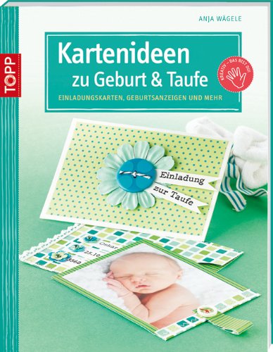 Beispielbild fr Kartenideen zu Geburt & Taufe: Einladungskarten, Geburtsanzeigen und mehr zum Verkauf von medimops