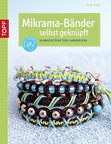 Stock image for Mikrama-Bnder selbst geknpft: Schmuckstcke frs Handelelenk for sale by medimops