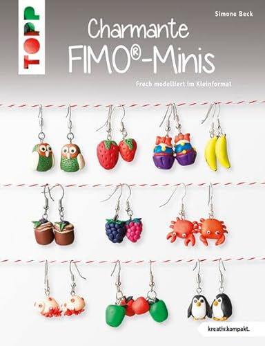 Stock image for Charmante FIMO-Minis: Frech modiliert im Kleinformat for sale by medimops