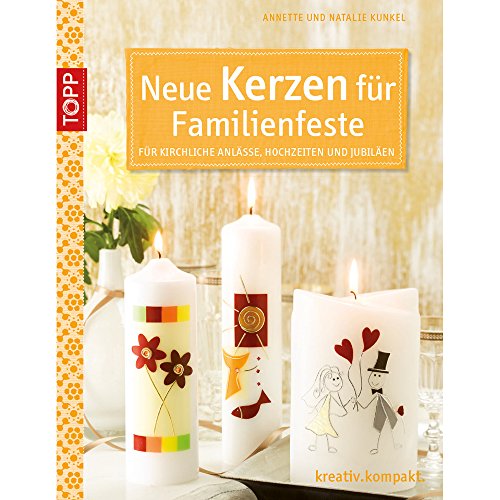 Imagen de archivo de Neue Kerzen fr Familienfeste: Fr kirchliche Anlsse, Hochzeiten und Jubilen a la venta por medimops