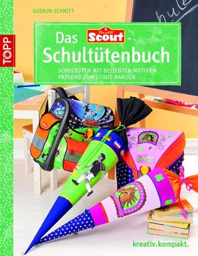 Imagen de archivo de Das Scout-Schulttenbuch: Schultten mit beliebten Motiven passend zum Scout-Ranzen a la venta por medimops