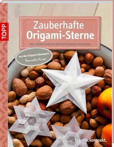 Beispielbild fr Zauberhafte Origami-Sterne: Edle Papiersterne in beeindruckenden Faltungen zum Verkauf von medimops