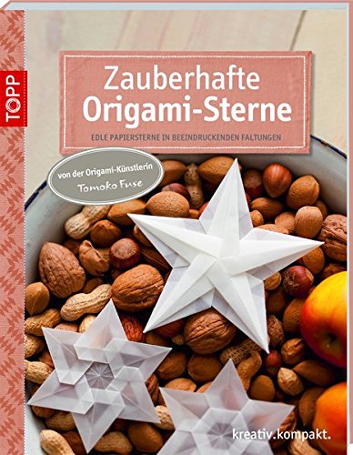 9783772441363: Zauberhafte Origami-Sterne: Edle Papiersterne in beeindruckenden Faltungen