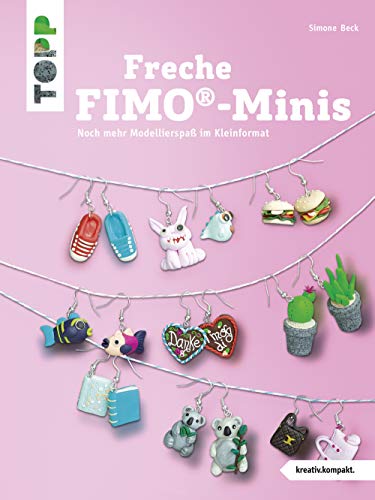 9783772441509: Freche FIMO-Minis: Noch mehr Modellierspa im Kleinformat