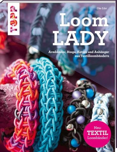 Stock image for Loom Lady: Schmuck aus Textilloombndern for sale by medimops