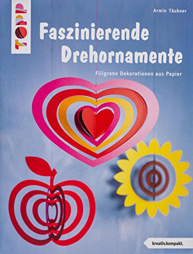 9783772442186: Faszinierende Drehornamente (kreativ.kompakt.): Filigrane Dekorationen aus Papier