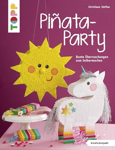 Stock image for Piata-Party (kreativ.kompakt): Bunte berraschungen zum Selbermachen for sale by medimops