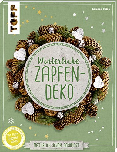 Beispielbild fr Winterliche Zapfendeko (kreativ.kompakt): Natrlich schn dekoriert. Extra: Ein Bogen Geschenkpapier zum Verkauf von medimops