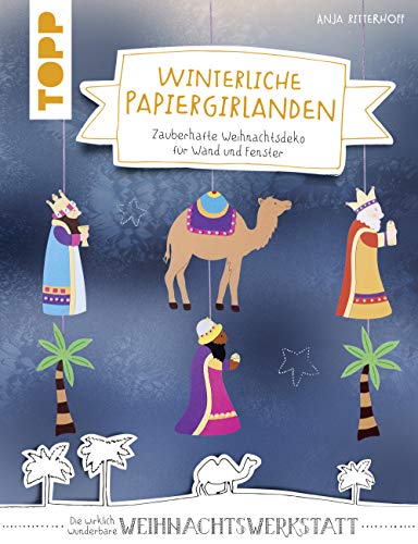 Winterliche Papiergirlanden (kreativ.kompakt): Zauberhafte Weihnachtsdeko für Wand und Fenster - Ritterhoff, Anja