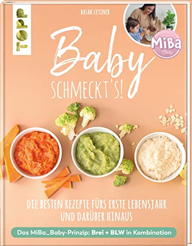 Beispielbild fr Baby schmeckt's! Mit MiBa_Baby.: Die besten Rezepte frs erste Lebensjahr und darber hinaus. Brei & BLW zum Verkauf von medimops