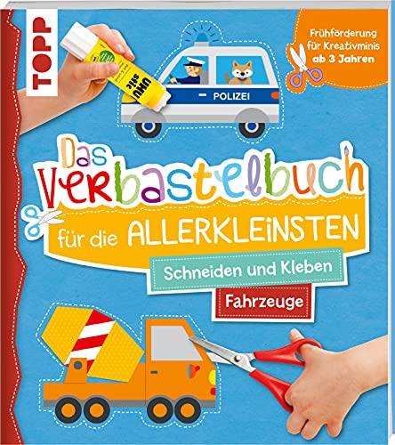 Beispielbild fr Das Verbastelbuch fr die Allerkleinsten. Schneiden und Kleben. Fahrzeuge zum Verkauf von Blackwell's