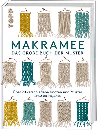 Beispielbild fr Makramee - Das groe Buch der Muster: ber 70 verschiedene Knoten und Muster - mit 33 DIY-Projekten zum Verkauf von medimops