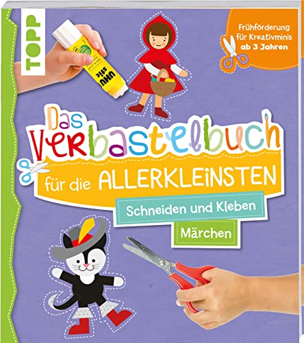 Stock image for Das Verbastelbuch fr die Allerkleinsten. Schneiden und Kleben. Mrchen for sale by GreatBookPrices
