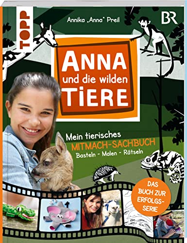 Beispielbild fr Anna und die wilden Tiere - Mein tierisches Mitmach-Sachbuch zum Verkauf von Blackwell's