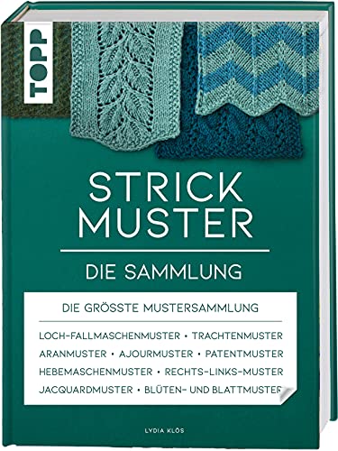 9783772448867: Strickmuster. Die Sammlung.: 500 Muster: Ajourmuster, Zopfmuster, Keltische Motive, Patentmuster u.v.m.
