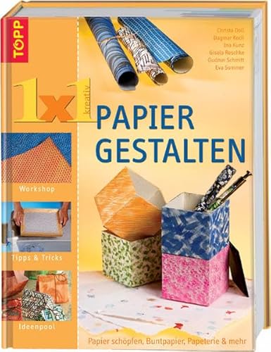 Beispielbild fr 1 x 1 Papier gestalten: Papier schpfen, Buntpapier, Papeterie und mehr zum Verkauf von medimops