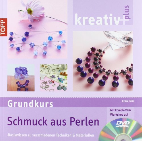 Stock image for kreativ plus Grundkurs Schmuck aus Perlen: Basiswissen zu verschiedenen Techniken und Materialien for sale by medimops