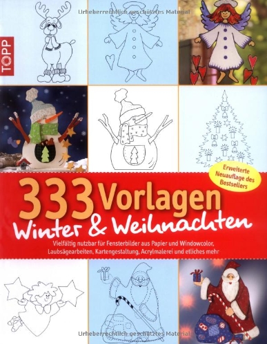 Beispielbild fr 333 Vorlagen Winter & Weihnachten: vielfltig nutzbar fr Fensterbilder aus Papier und Windowcolor, Laubsgearbeiten, Kartengestaltung, Acrylmalerei und etliches mehr zum Verkauf von medimops