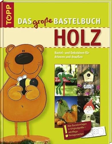 9783772451607: Das groe Bastelbuch Holz: Basteln und Dekorieren fr drinnen und drauen