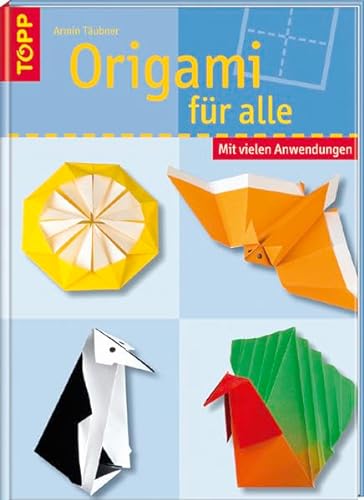 Origami fÃ¼r alle (9783772452543) by Armin TÃ¤ubner