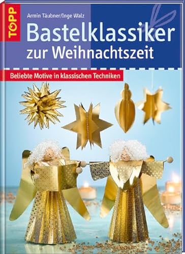 Beispielbild fr Bastelklassiker zur Weihnachtszeit: Beliebte Motive in klassischen Techniken zum Verkauf von medimops