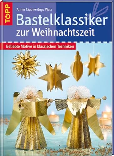Stock image for Bastelklassiker zur Weihnachtszeit: Beliebte Motive in klassischen Techniken for sale by medimops
