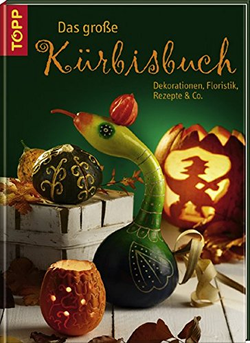 Beispielbild fr Das groe Krbisbuch: Dekorationen, Floristik, Rezepte & Co zum Verkauf von medimops