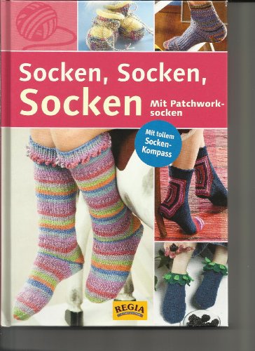 Stock image for Socken, Socken, Socken (Mit Patchworksocken / Mit tollem Socken-Kompass) for sale by medimops